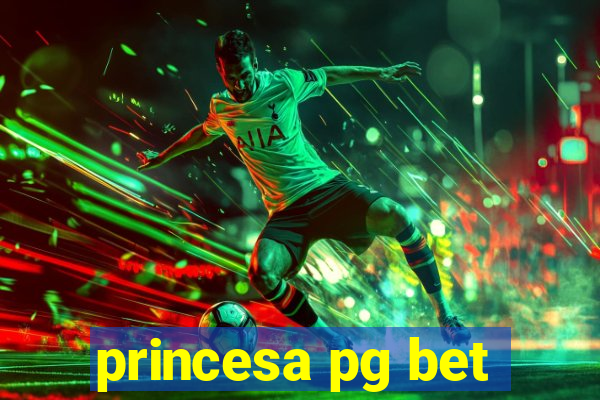 princesa pg bet